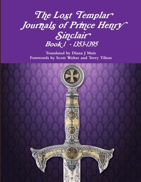 portada The Lost Templar Journals of Prince Henry Sinclair Book #1 1353-1398 