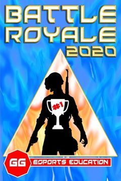 portada Battle Royale eSports Education: More wins, more fun, more skill, more knowledge!
