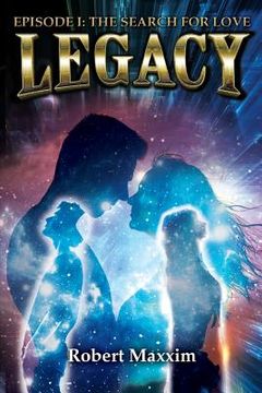 portada Legacy: Episode I: The Search for Love (in English)