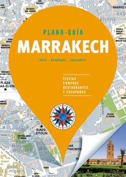 portada Marrakech (Plano-Guía): Visitas, Compras, Restaurantes y Escapadas