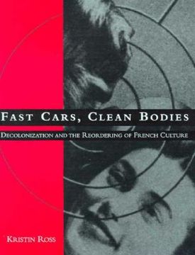 portada fast cars, clean bodies: decolonization and the reordering of french culture (in English)