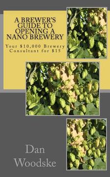 portada a brewer ` s guide to opening a nano brewery (en Inglés)