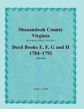 portada Shenandoah County, Virginia, Deed Book Series, Volume 2, Deed Books E, F, G, H 1784-1792
