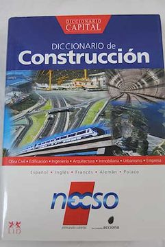 Libro Diccionario De Construccion Espanol Ingles Frances Aleman Polaco Obra Civil Arquitectura Ingenieria Inmobiliaria Empresa Elosua Marcelino Vega Amado Santiago Villanueva Dominguez Luis De Isbn Comprar En Buscalibre