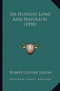 portada sir hudson lowe and napoleon (1898)