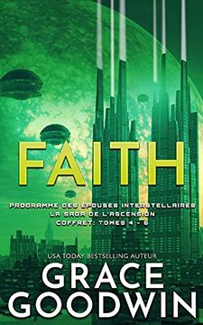 portada Faith: La Saga de L'Ascension Coffret: Tomes 4 - 6 (Programme des Épouses Interstellaires) (en Francés)