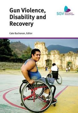 portada Gun Violence, Disability and Recovery (en Inglés)