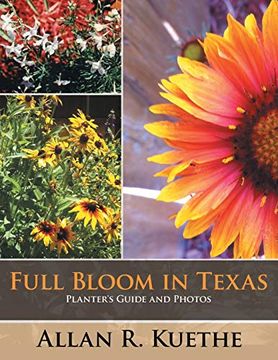 portada Full Bloom in Texas: Planter's Guide and Photos (en Inglés)