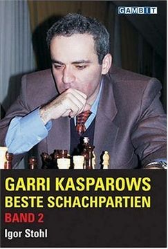 portada Garri Kasparows Beste Schachpartien: V. 2 (en Alemán)
