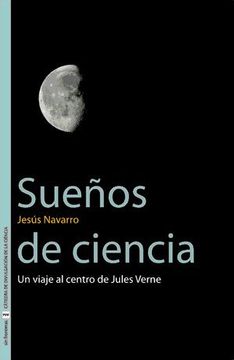 portada Sueños de Ciencia: Un Viaje al Centro de Jules Verne (in Spanish)