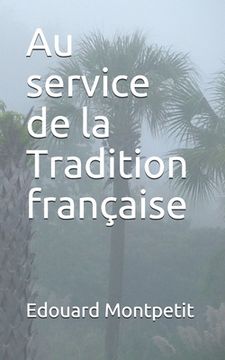 portada Au service de la Tradition française (en Francés)