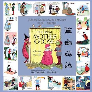portada The Real Mother Goose, Volume 4 (Simplified Chinese): 05 Hanyu Pinyin Paperback Color
