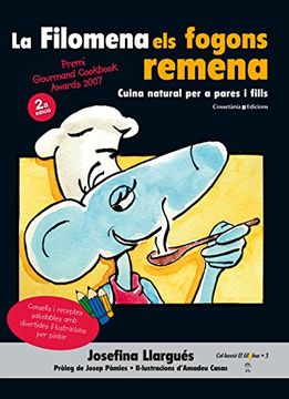 portada La Filomena els fogons remena (Premiat als Gourmand Awards'07): Cuina natural per a pares i fills (El Globus)