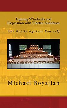 portada Fighting Windmills and Depression With Tibetan Buddhism: The Battle Against Yourself (en Inglés)