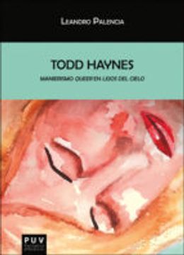 portada Todd Haynes: Manierismo Queer en lejos del cielo