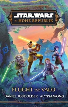 portada Star Wars Jugendroman: Die Hohe Republik - Flucht von Valo (in German)