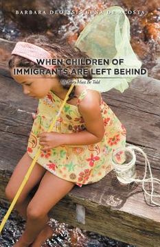 portada when children of immigrants are left behind (en Inglés)