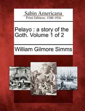 portada pelayo: a story of the goth. volume 1 of 2 (in English)