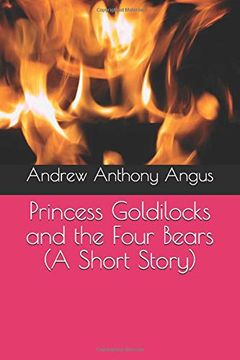 portada Princess Goldilocks and the Four Bears: (a Short Story) (en Inglés)