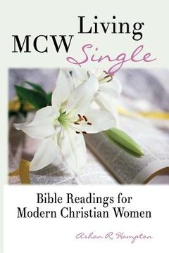 portada MCW Living Single: Bible Readings for Modern Christian Women (en Inglés)