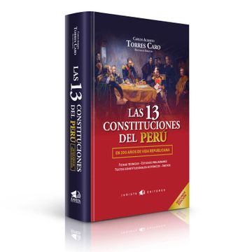 portada LAS 13 CONSTITUCIONES DEL PERÚ EN 200 AÑOS DE VIDA REPUBLICANA (in Spanish)