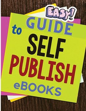 portada Easy and Simple Guide to Self-Publishing eBooks (en Inglés)