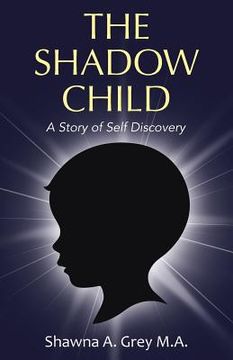 portada The Shadow Child: A Story of Self Discovery (in English)