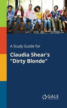 portada A Study Guide for Claudia Shear's "Dirty Blonde"