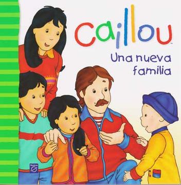 portada Caillou Una nueva familia (in Spanish)