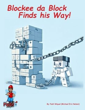 portada Blockee da Block Finds his Way!: International Version of Blockee da Block Blockchain Story (en Inglés)