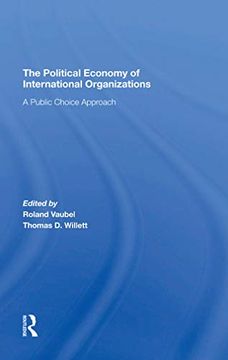 portada The Political Economy of International Organizations: A Public Choice Approach (en Inglés)