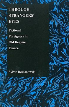 portada through strangers' eyes: fictional foreigners in old regime france (en Inglés)