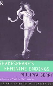 portada shakespeare's feminine endings: disfiguring death in the tragedies (en Inglés)
