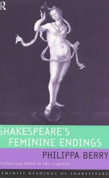 portada shakespeare's feminine endings: disfiguring death in the tragedies