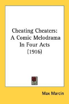 portada cheating cheaters: a comic melodrama in four acts (1916)