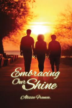 EMBRACING OUR SHINE