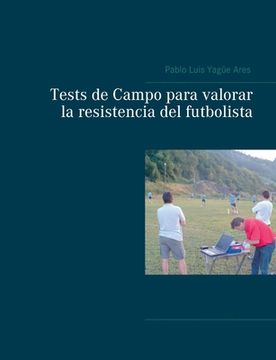 portada Tests de Campo para valorar la resistencia del futbolista (in Spanish)