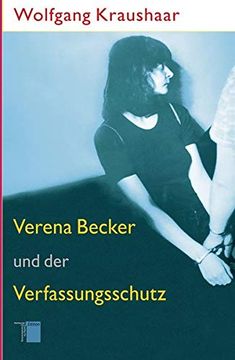 portada Verena Becker und der Verfassungsschutz (en Alemán)