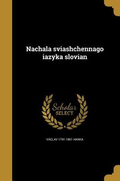 portada Nachala sviashchennago iazyka slovian (en Ruso)