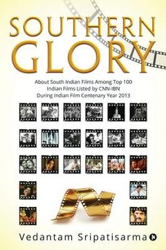 portada Southern Glory: About South Indian films among top 100 Indian films listed by CNN-IBN during Indian Film Centenary Year 2013 (in English)