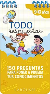 portada Todo Respuestas. 150 Preguntas Para Poner a Prueba tus Conocimientos (Larousse - Infantil (in Spanish)