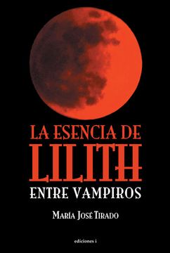 portada La Esencia de Lilith (Novela (Integralia))