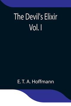 portada The Devil's Elixir Vol. I (en Inglés)