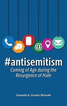portada #Antisemitism: Coming of Age During the Resurgence of Hate (en Inglés)