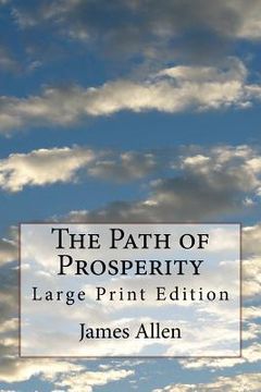 portada The Path of Prosperity: Large Print Edition (in English)