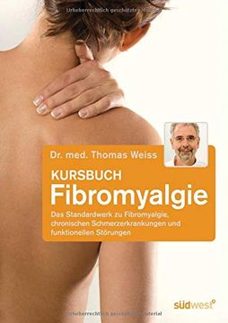 portada Kursbuch Fibromyalgie: Das Standardwerk zu Fibromyalgie, Chronischen Schmerzerkrankungen und Funktionellen Störungen (en Alemán)