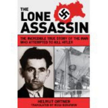 portada lone assassin: the epic true story of the man who almost killed hilter (en Inglés)