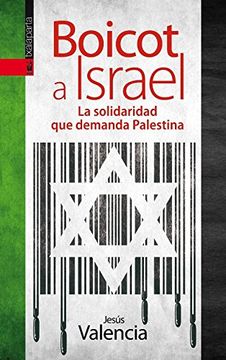 Boicot A Israel : La Solidaridad Que Demanda Palestina (gebara)