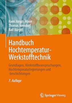 Handbuch Hochtemperatur-Werkstofftechnik: Grundlagen, Werkstoffbeanspruchungen, Hochtemperaturlegierungen und -Beschichtungen (in German)