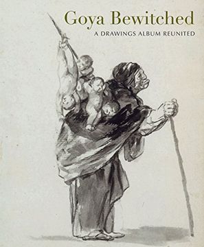 portada Goya Bewitched: A Drawings Album Reunited (en Inglés)